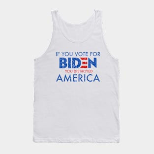 Biden Distroyed America Tank Top